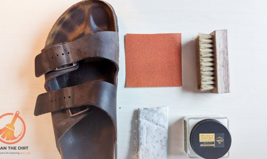 How to Clean Birkenstocks? A Guide to Extend Their Lifespan