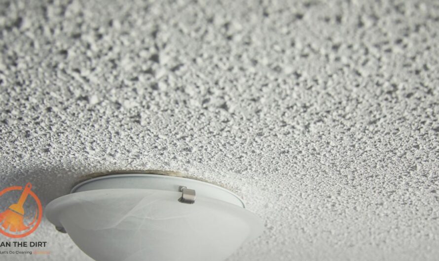How to Clean Dust Off Popcorn Ceiling? Simple Techniques